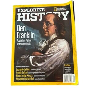 National Geographic Exploring History BEN FRANKIN Innovator Magazine Winter 2012